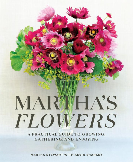 Martha Stewart's "Martha's Flowers Garden Book,